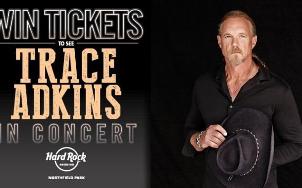 HARD ROCK ROCKSINO® TRACE ADKINS TICKET GIVEAWAY