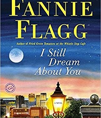 Book Review: I Still Dream About You by Fannie Flagg