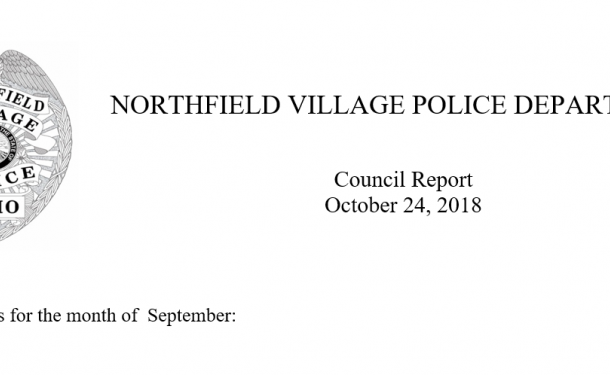 NORTHFIELD VILLAGE POLICE DEPARTMENT Council Report October 2018