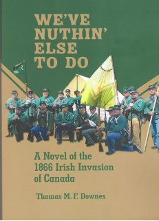 A Book Review by JC Sullivan: WE’VE NUTHIN’ ELSE TO DO by Thomas M.F. Downes