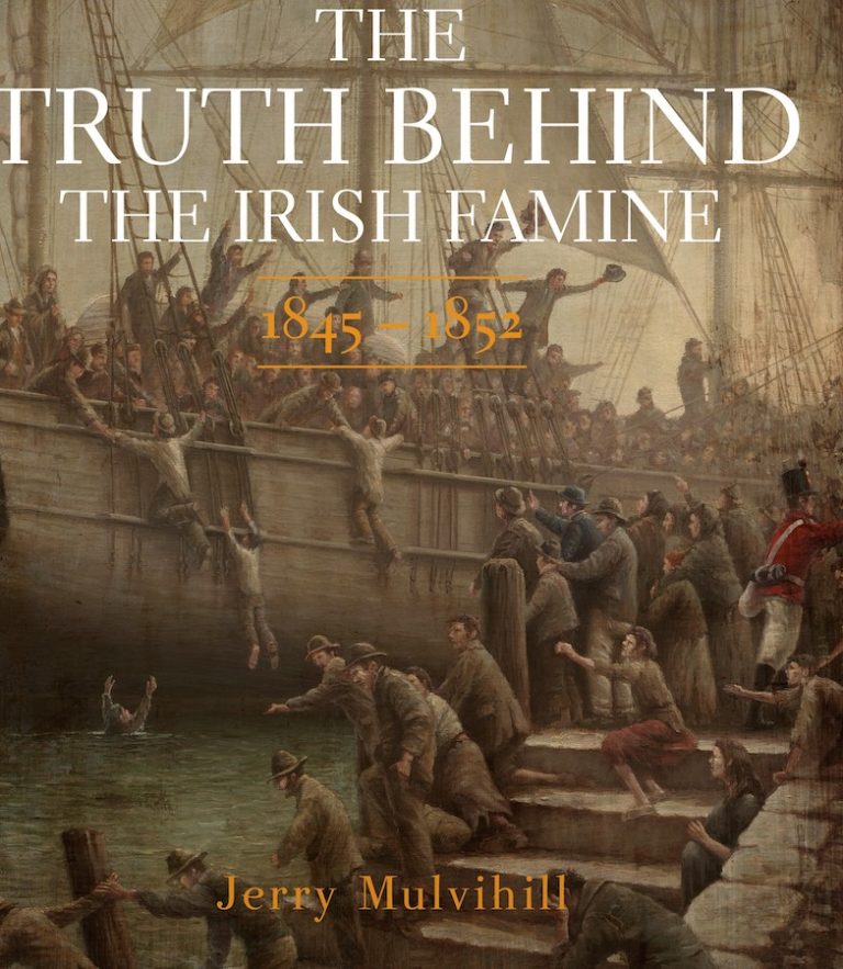 THE TRUTH BEHIND THE IRISH FAMINE (3rd Edition) by Jerry Mulvihill: Book Review by J.C. Sullivan